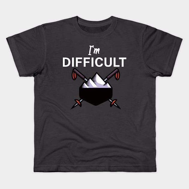 Im difficult Kids T-Shirt by maxcode